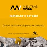 MV 12: De cáncer de mama, disputas y soledades