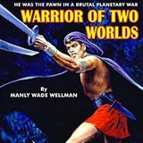 Warrior of Two Worlds by Manly Wade Wellman | Full Audiobook | Audiobook Time