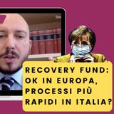 Recovery Fund: ok in Europa, processi più rapidi in Italia?