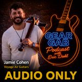Voyage Air Guitars - Jamie Cohen - Gear Gab