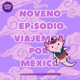 Noveno programa Viajemos por México & Las infancias latinas