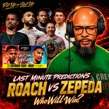 ☎️Roach Jr. vs. Zepeda Last Minute Predictions Rolly–Teofimo Undercard Reaction👀