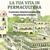 La tua vita in permacultura