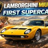 The Lamborghini Miura: The First Supercar