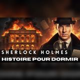 Sherlock Holmes 2H30 Mort a l Opera Histoire pour dormir Voix Homme