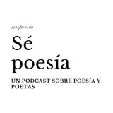 Idea Vilariño es poesía; porque su poesía es ella; mi poesía soy yo, dice Idea. T1-E02 |Podcast - Sé poesía