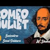 Romeo ve Juliet - William Shakespeare Sesli Kitap Dünya Klasikleri