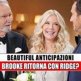 Beautiful Anticipazioni: Brooke Ritorna Con Ridge?