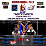 Conversation with MO State Chairman Tom Rhoads | Legion Baseball Talk