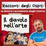 #30 Il diavolo nell'arte (con Laura Pasquini)