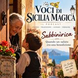 Sabbinìrica – Quando un saluto era una benedizione
