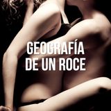 Geografía de un roce