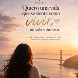 Vivir, no sólo sobrevivir!