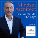 Friction Builds The Edge