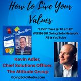 How to Live Your Values - Guest, Kevin Adler, CSO