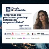 Empresas que piensan en grande y actuan con responsabilidad - Pamela Bravo