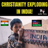 Christianity EXPLODING In INDIA! - 11:13:24, 8.56 AM