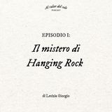 Il mistero di Hanging Rock - Episodio 1