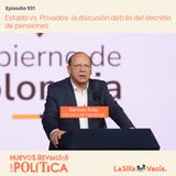Estado vs. Privados: la discusión detrás del decreto de pensiones