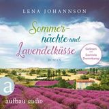 [German] - Sommernächte und Lavendelküsse (Ungekürzt) by Lena Johannson