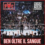 Pro Wrestling Culture #425 - Bel oltre il sangue