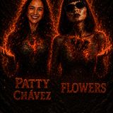77. Paty Chávez y FLOWERS