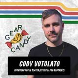 360 Reasons Why Cody Votolato Can't Live Without This Gear Candy