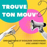 Endométriose et douleurs chroniques, avec Audrey Prost