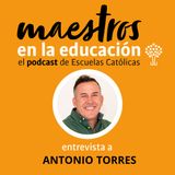 T05xE09 Antonio Torres. Comunicar desde el encuentro y la escucha