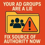Entra ID Source of Authority: fix your AD group ownership before it breaks governance