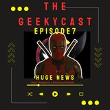 TGC PODCAST Ep 7: Deadpool 3 Cinemacon Details and More Part 1