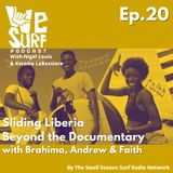 Sliding Liberia: Beyond the Documentary with Andrew, Brahima & Faith