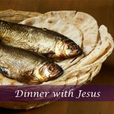 Dinner with Jesus - Eating on the Road