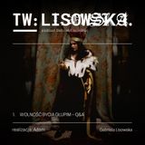 TW: Lisowska S04E01 Wolność bycia głupim - Q&A