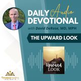 September 13 Devotional Reading | The Upward Look