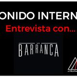 SONIDO INTERNO entrevista LA BARRANCA