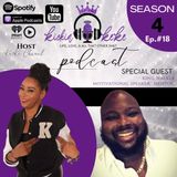 Season 4 Ep. #18 w/King Walker "Your Mentality Determines Your Reality"