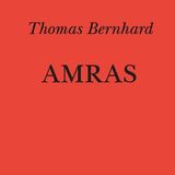 Micaela Latini "Amras" Thomas Bernhard