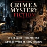 Weird Tales Presents The Strange World of Harry Houdini - Various