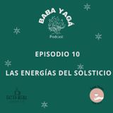 Episodio 10: Las energías del solsticio