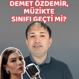 Demet Özdemir Müzikte Sınıfı Geçti mi?