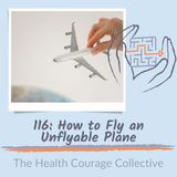 116:  How to Fly an Unflyable Plane