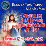 Coronilla a la Divina Misericordia de Hoy Domingo 12 de Abril 2026. 🙏