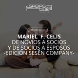 Mariel F. Celis - Ep. 15 - De novios a socios y de socios a esposos -Edición Sesēn Company-