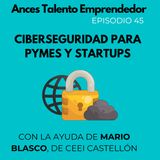 45 Aceleración exprés en ciberseguridad, desde CEEI Castellón