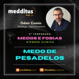#218 | Hipnose para Superar o Medo de Pesadelos | Supere seus Medos | Odair Comin