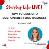 EP 193 How to Launch a Food Business