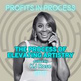 The Process of Elevating Artistry Guided by KJ Rose