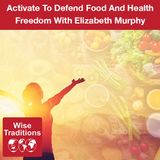 348: Activate To Defend Food And Health Freedom