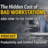 The Hidden Cost of Bad Workstations (And How to Fix Them Fast) # 7